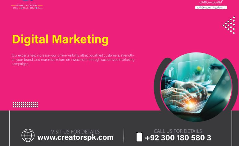 Digital Marketing That Delivers Results: How Creators Pakistan Helps Businesses Grow, Compete, and Lead in the Digital World