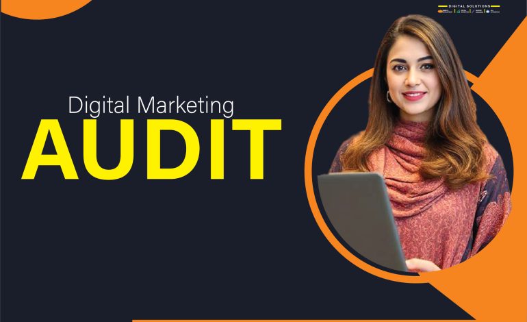 Digital Marketing Audit: The Complete Guide to Auditing and Improving Your Digital Marketing Strategy