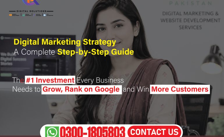 Digital Marketing Strategy: A Complete Step-by-Step Guide
